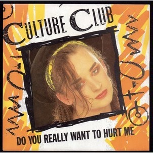 Culture Club - Do you really want to hurt me